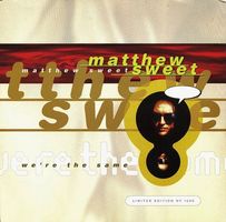 Sweet Matthew: We're The Same 7"