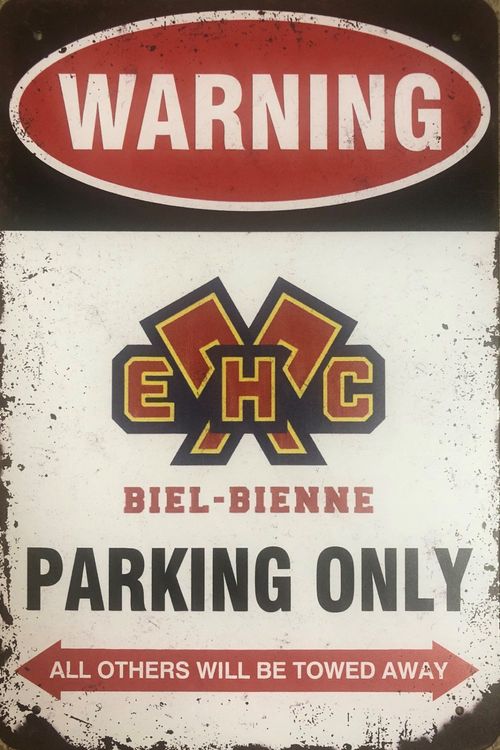 EHC Biel Parking Only Blechschild Tissot Arena Hischier Ice