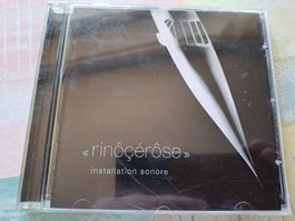 Cd Rinôçérôse - Installation sonore ( electro )