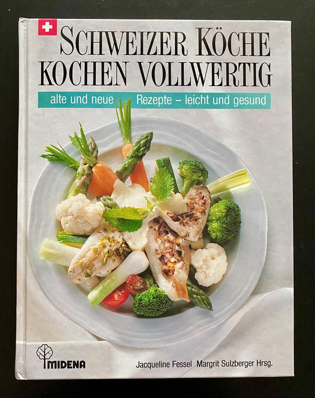 Libri: SCHWEIZER KÖCHE KOCHEN VOLLWERTIG – Usato da Nussbaumen AG venduto da schuba2000