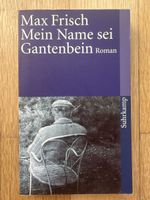 Max Frisch – Mein Name sei Gantenbein