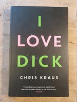 I Love Dick Chris Kraus