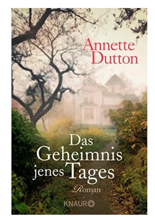 Libri: Das Geheimnis jenes Tages - Annette Dutton – Nuovo (secondo la descrizione) da Frauenfeld venduto da SCHATZtruhe369