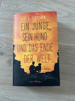 C.A. Fletcher - Ein Junge, sein Hund und das Ende der Welt!
