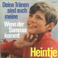 Heintje - Deine Tränen sind auch meine (7")