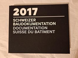 Schweizer Baudokumentation 2017 Docum. Suisse du Batiment
