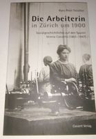 Die Arbeiterin in Zürich um 1900  (Hans Peter Treichler)