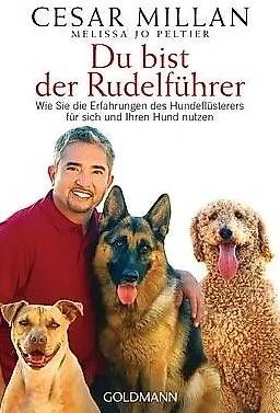 Livres: Cesar Millan: DU BIST DER RUDELFÜHRER – D'occasion à Amsoldingen par Elfenlieb