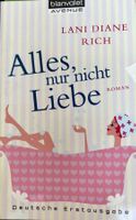 ALLES, NUR NICHT LIEBE - LANI DIANE RICH - TASCHENBUCH