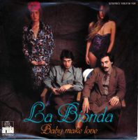 LA BIONDA - BABY MAKE LOVE (7'' Vinyl Single VG+)