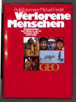 VERLORENE MENSCHEN Völker die es morgen nicht mehr gibt. GEO