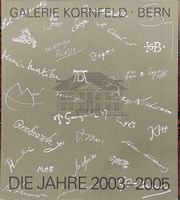 Galerie Kornfeld Bern: Die Jahre 2003-2005