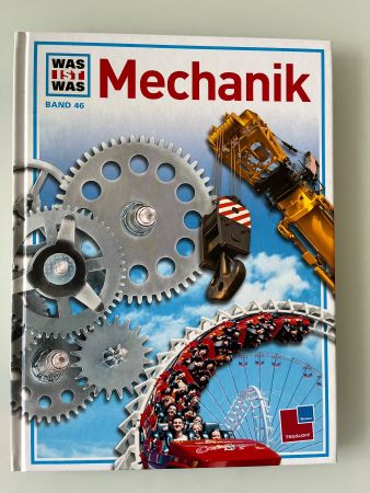 Was ist Was - Mechanik, Band 46