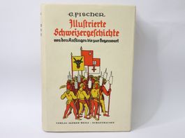 Illustrierte Schweizergeschichte E. Fischer