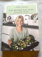 EAT BETTER NOT LESS / Nadia Damaso