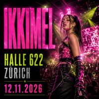 1x IKKIMEL STEHPLATZ TICKET HALLE 622 ZÜRICH 12.11.2026