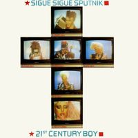 Sigue Sigue Sputnik: 21st Century Boy 7"