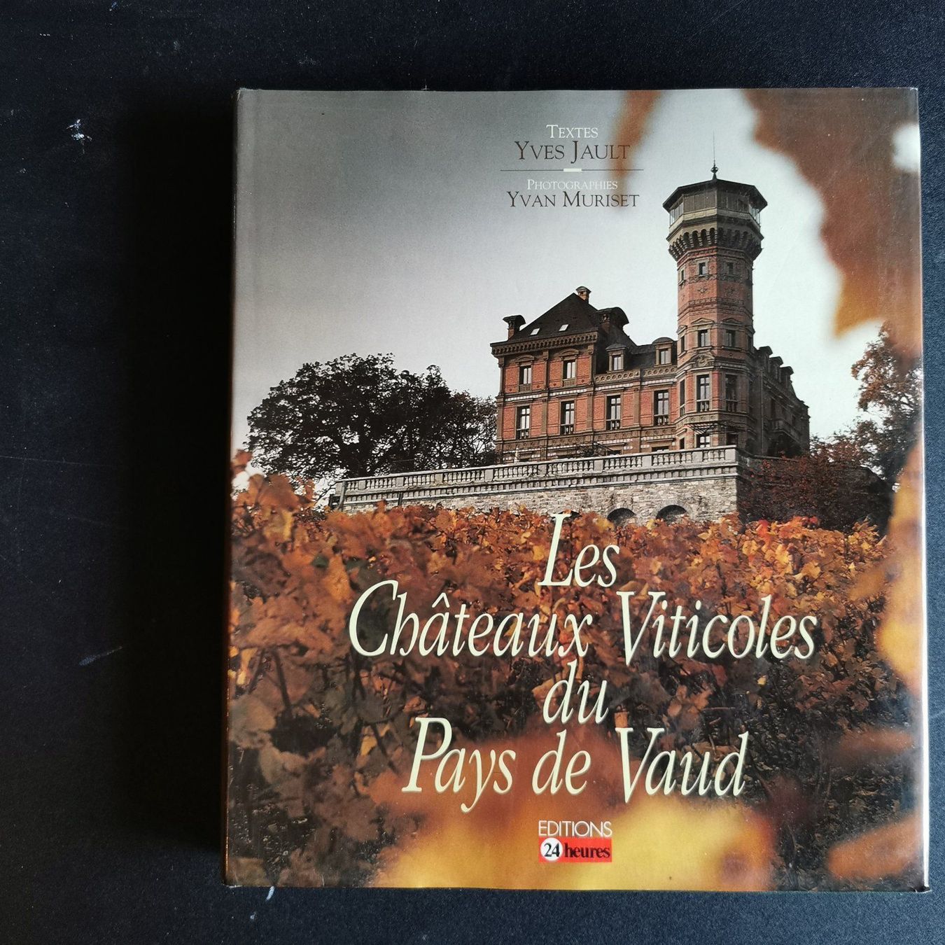 Bücher: Les Châteaux Viticoles du Pays de Vaud – Gebraucht aus Pailly von jme99
