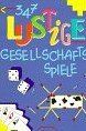 Livres: 347 lustige Gesellschaftsspiele – D'occasion à Heimberg par Rockenrol