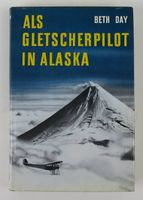 Als Gletscherpilot in Alaska