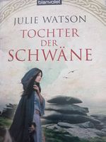 Historischer Roman "Tochter der Schwäne" von Julie Watson