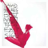 DAVID HOLMES (CD) Bow Down To The Exit Sign
