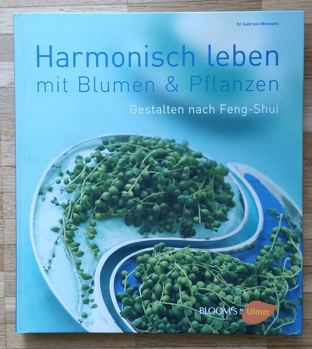 Libri: Harmonisch leben mit Blumen & Pflanzen – Nuovo (secondo la descrizione) da Stachen venduto da TMCreation