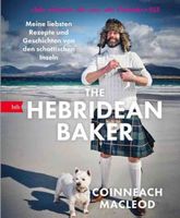 Coinneach MacLeod: The Hebridean Baker – schottische Rezepte