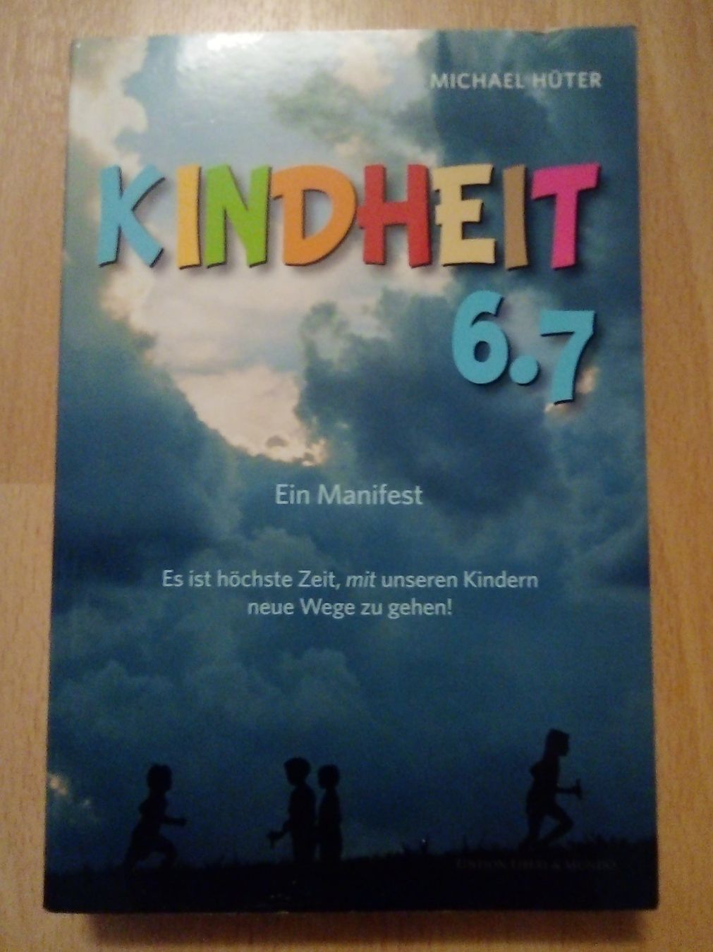 Libri: Kindheit 6.7 Ein Manifest Michael Hüter – Nuovo (secondo la descrizione) da Winterthur venduto da Colonica