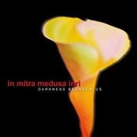 In Mitra Medusa Inri - Darkness Between