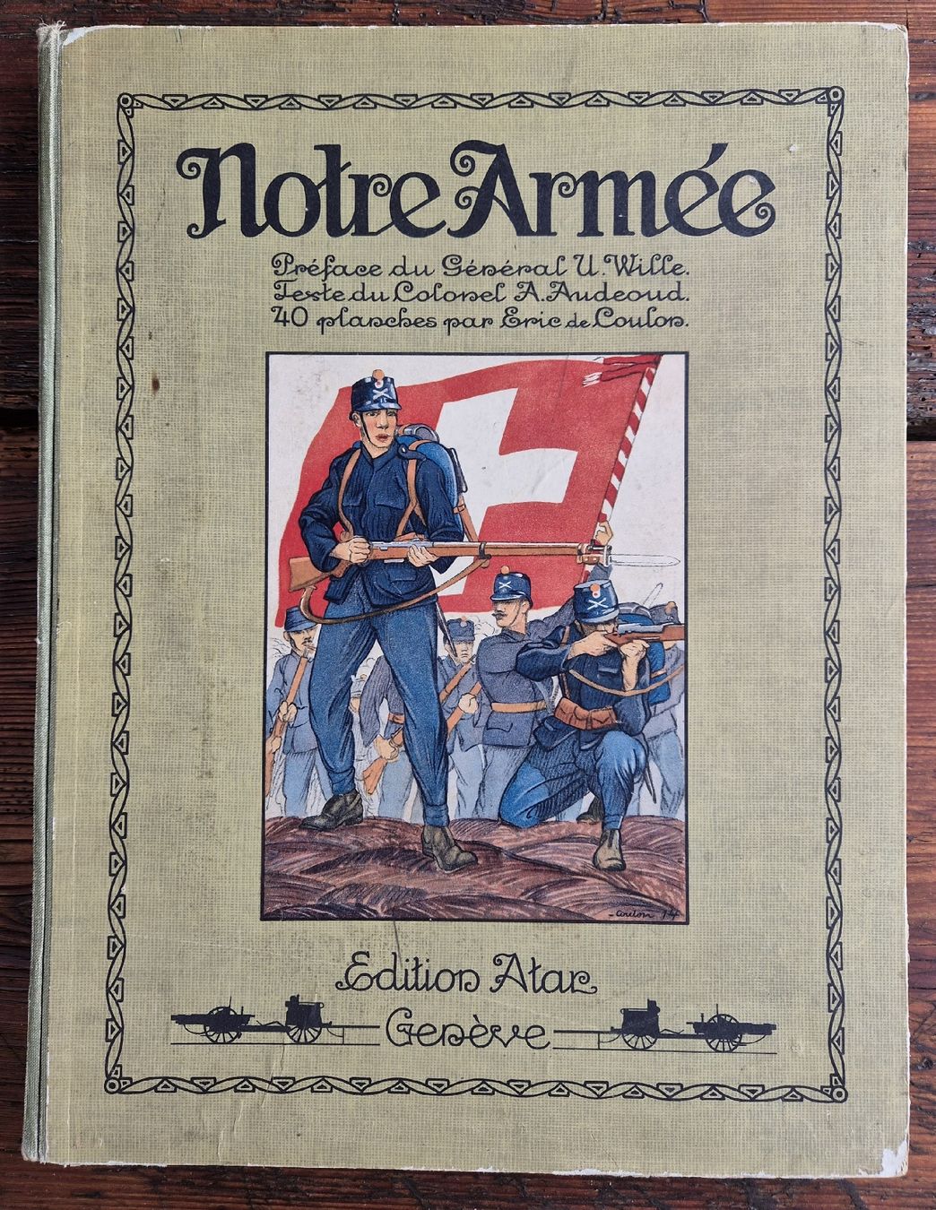 Livres: Notre Armée, Edition Atar, 40 planches par Eric de Coulon – D'occasion à Farvagny-le-Grand par CollectibleWatches