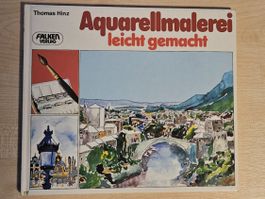 "Aquarellmalerei leicht gemacht“ von Thomas Hinz