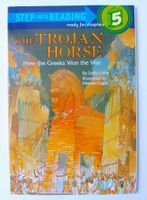 The Trojan Horse, How The Greeks Won The War. Into Reading 5