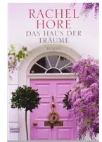 Das Haus der Träume - Rachel Hore ROMAN