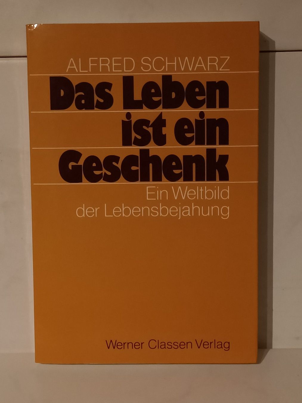 Bücher: Das Leben ist ein Geschenk / Alfred Schwarz / Werner Classen – Gebraucht aus crans montana von AB3963
