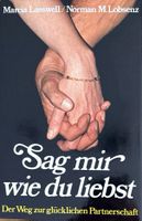 Lasswell Marcia, Sag mir wie du liebst