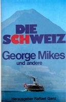 Mikes George, Die Schweiz