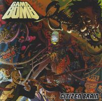 Gama Bomb – Citizen Brain - Vergriffen - c