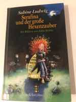 Sabine Ludwig - Serafina und der grosse Hexenzauber