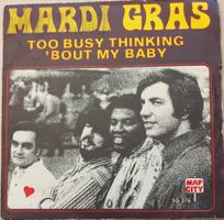 Vinyl-Single Mardi Gras - Too Busy Thinking 'Bout My Baby