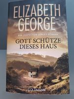 Elizabeth George Gott schütze dieses Haus