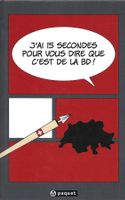 J'ai 15 secondes pour vous dire que c'est de la BD!