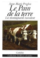 🇨🇭 Le Pain De La Terre Les Montagnards Racontent A-M Prodo