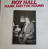 LP - Roy Hall / Hank and the hound 
