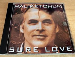 Hal Ketchum – Sure Love