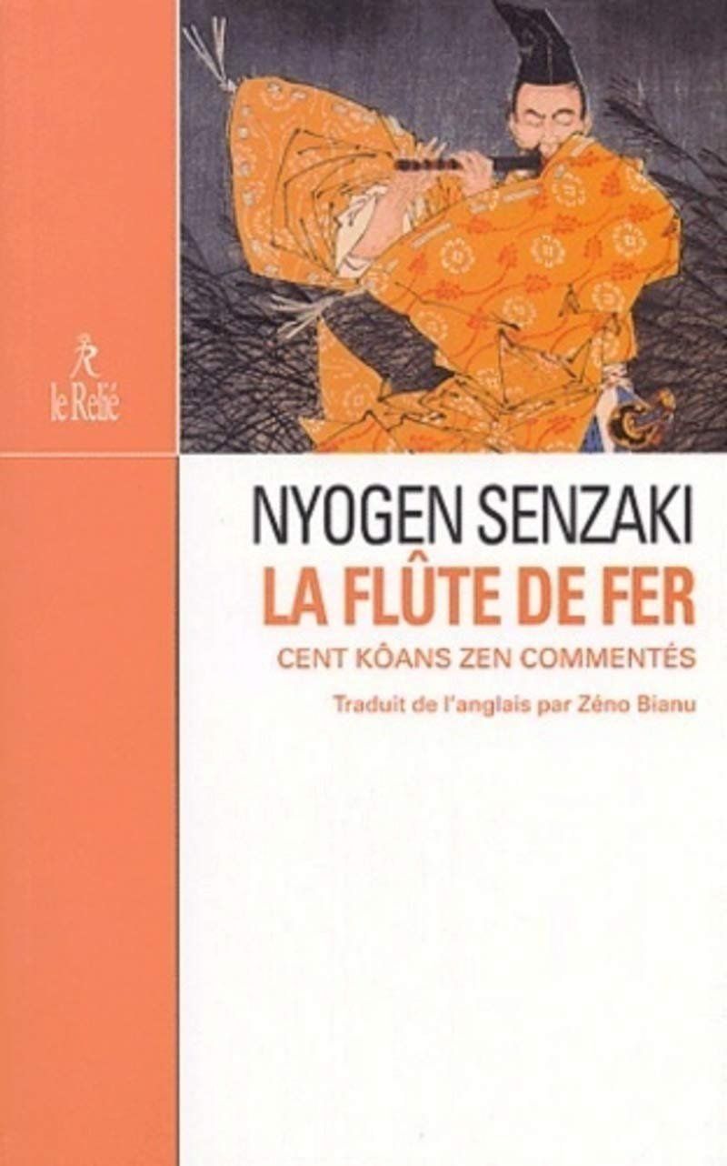 Libri: La Flûte de fer - Cent kôans zen commentés – Usato da Neuchâtel venduto da Dualseele