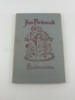 Am Brünneli - Kinderreime, illustriertes Buch, antik.