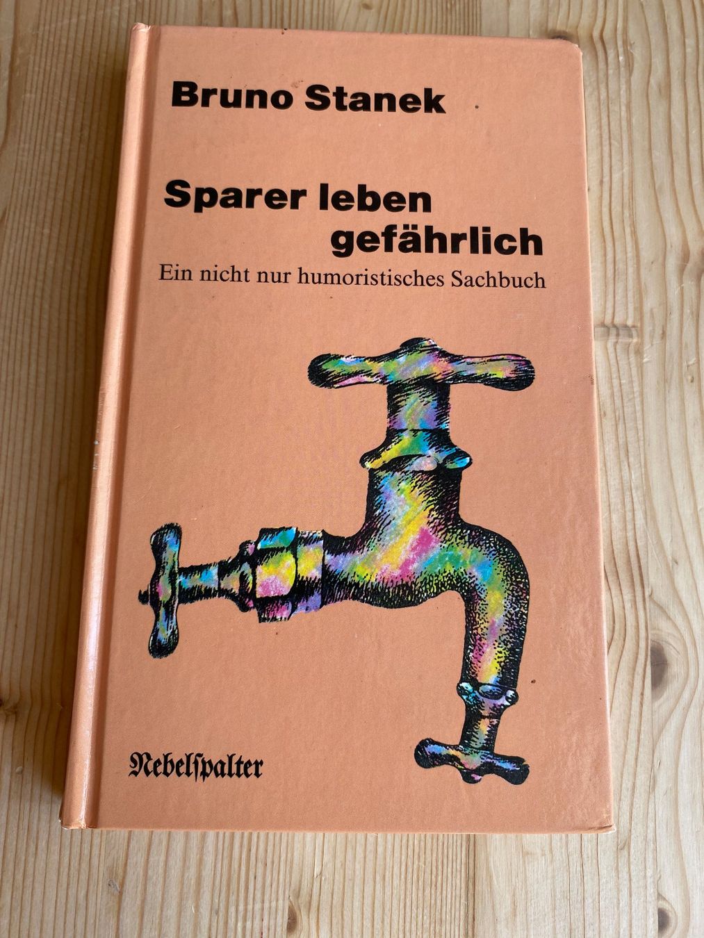 Libri: Bruno Stanek: Sparer leben gefährlich – Usato da Weinfelden venduto da Cheyenne21