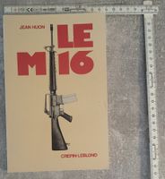 Fusil auto. M16 de Jean Huon - Éditions Crépin-Leblond!