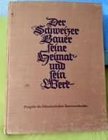 Der Schweizer Bauer seine Heimat und sein Werk Festgabe